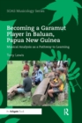 Becoming a Garamut Player in Baluan, Papua New Guinea : Musical Analysis as a Pathway to Learning - Book