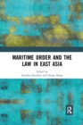 Maritime Order and the Law in East Asia - Book