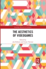 The Aesthetics of Videogames - Book