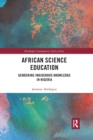 African Science Education : Gendering Indigenous Knowledge in Nigeria - Book