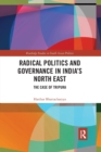 Radical Politics and Governance in India's North East : The Case of Tripura - Book