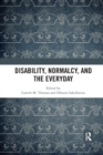 Disability, Normalcy, and the Everyday - Book