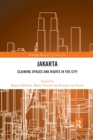 Jakarta : Claiming spaces and rights in the city - Book