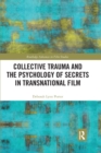 Collective Trauma and the Psychology of Secrets in Transnational Film - Book