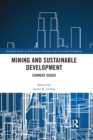 Mining and Sustainable Development : Current Issues - Book