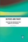 Ulysses and Faust : Tradition and Modernism from Homer till the Present - Book