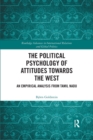 The Political Psychology of Attitudes towards the West : An Empirical Analysis from Tamil Nadu - Book
