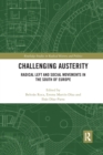 Challenging Austerity : Radical Left and Social Movements in the South of Europe - Book