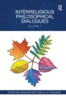 Interreligious Philosophical Dialogues : Volume 1 - Book