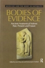 Bodies of Evidence : Ancient Anatomical Votives Past, Present and Future - Book