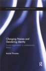 Changing Names and Gendering Identity : Social Organisation in Contemporary Britain - Book