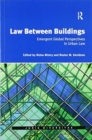 Law Between Buildings : Emergent Global Perspectives in Urban Law - Book