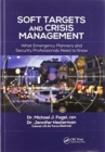 Soft Targets and Crisis Management : What Emergency Planners and Security Professionals Need to Know - Book