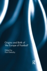 Origins and Birth of the Europe of football - Book