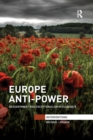 Europe Anti-Power : Ressentiment and Exceptionalism in EU Debate - Book