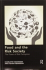 Food and the Risk Society : The Power of Risk Perception - Book