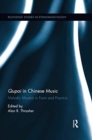 Qupai in Chinese Music : Melodic Models in Form and Practice - Book