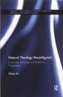 Natural Theology Reconfigured : Confucian Axiology and American Pragmatism - Book