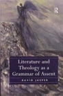 Literature and Theology as a Grammar of Assent - Book