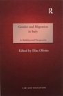 Gender and Migration in Italy : A Multilayered Perspective - Book