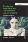 Exploring Morality and Sexuality in Asian Cinema : Cinematic Boundaries - Book