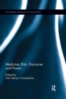 Medicine, Risk, Discourse and Power - Book