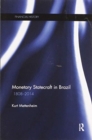 Monetary Statecraft in Brazil : 1808–2014 - Book