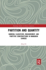 Partition and Quantity : Numeral Classifiers, Measurement, and Partitive Constructions in Mandarin Chinese - Book