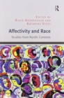 Affectivity and Race : Studies from Nordic Contexts - Book