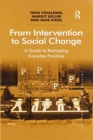 From Intervention to Social Change : A Guide to Reshaping Everyday Practices - Book