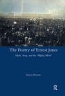 The Poetry of Ernest Jones : Myth, Song, and the 'Mighty Mind' - Book