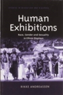 Human Exhibitions : Race, Gender and Sexuality in Ethnic Displays - Book