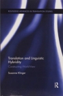 Translation and Linguistic Hybridity : Constructing World-View - Book