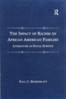 The Impact of Racism on African American Families : Literature as Social Science - Book