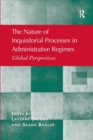 The Nature of Inquisitorial Processes in Administrative Regimes : Global Perspectives - Book