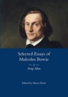 The Selected Essays of Malcolm Bowie Vol. 2 : Song Man - Book