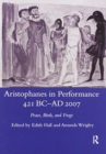 Aristophanes in Performance 421 BC-AD 2007 : Peace, Birds and Frogs - Book