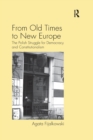 From Old Times to New Europe : The Polish Struggle for Democracy and Constitutionalism - Book