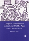 Laughter and Narrative in the Later Middle Ages : German Comic Tales C.1350-1525 - Book