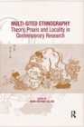 Multi-Sited Ethnography : Theory, Praxis and Locality in Contemporary Research - Book