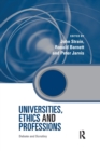 Universities, Ethics and Professions : Debate and Scrutiny - Book
