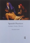 Spanish Practices : Literature, Cinema, Television - Book