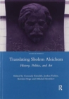 Translating Sholem Aleichem : History, Politics and Art - Book