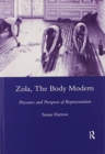 Zola, The Body Modern : Pressures and Prospects of Representation - Book