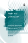 Audit in a Democracy : The Australian Model of Public Sector Audit and its Application to Emerging Markets - Book