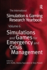 International Simulation and Gaming Research Yearbook : Simulations and Games for Emergency and Crisis Management - Book
