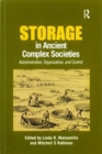 Storage in Ancient Complex Societies : Administration, Organization, and Control - Book