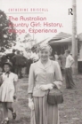 The Australian Country Girl: History, Image, Experience - Book