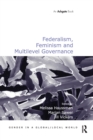 Federalism, Feminism and Multilevel Governance - Book