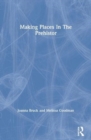 Making Places In The Prehistoric World - Book